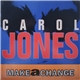 Carol Jones - Make A Change