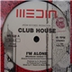 Club House - I'm Alone